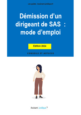 Démission d'un dirigeant de SAS : mode d'emploi