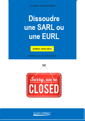 Dissoudre une EURL ou une SARL 2022-2023